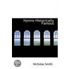 Hymns Historically Famous by Nicholas Smith