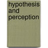 Hypothesis And Perception by Errol E. Harris