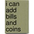 I Can Add Bills and Coins