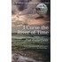 I Curse The River Of Time
