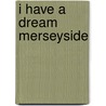 I Have A Dream Merseyside door Donna Samworth