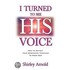I Turned To See His Voice
