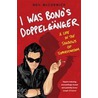 I Was Bono's Doppelganger door Onbekend