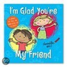 I'm Glad You'Re My Friend door Cathy Phelan