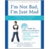 I'm Not Bad, I'm Just Mad