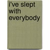 I've Slept With Everybody by Sondra Lee