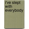 I've Slept With Everybody door Sondra Lee