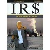 I.R.$. 07. Schwarzes Gold door Vrancken
