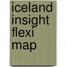 Iceland Insight Flexi Map door Insight Map
