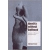 Identity Without Selfhood door Mariam Fraser