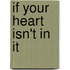 If Your Heart Isn't In It