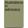 Illustrations In Advocacy by Richard Harris