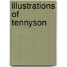 Illustrations Of Tennyson by John Churton Collins