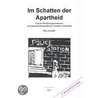 Im Schatten der Apartheid door Rita Schäfer