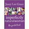 Imperfectly Natural Woman door Janey Lee Grace