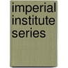 Imperial Institute Series door Onbekend