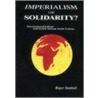 Imperialism Or Solidarity door Roger Southall