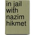 In Jail With Nazim Hikmet