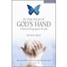 In The Palm Of God's Hand by Wendy Bray
