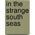 In The Strange South Seas