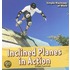 Inclined Planes in Action