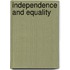 Independence and Equality