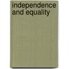 Independence and Equality door Elizabeth R. Cregan