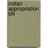 Indian Appropriation Bill by Unknown