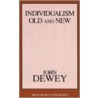 Individualism Old and New by John Dewey
