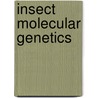 Insect Molecular Genetics door Marjorie Hoy