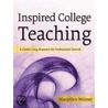 Inspired College Teaching by Maryellen Weimer
