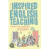 Inspired English Teaching by Keith West