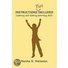 Instructions Not Included by Martha D. Matteson
