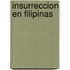 Insurreccion En Filipinas