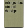 Integrated Circuit Design door Neil Weste