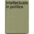 Intellectuals in Politics