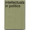 Intellectuals in Politics door Jeremy Jennings