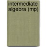 Intermediate Algebra (mp) door Stefan Baratto