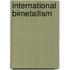 International Bimetallism