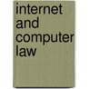 Internet And Computer Law by Peter B. Maggs