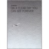 On a clear day you can see forever by Jan Rothuizen