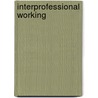 Interprofessional Working door Jane Day