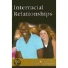 Interracial Relationships door David M. Haugen