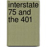Interstate 75 and the 401 by Christine Marks