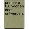 Premiere 6.0 voor en door ontwerpers