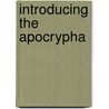 Introducing The Apocrypha door David A. DeSilva
