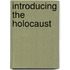 Introducing The Holocaust