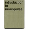Introduction To Monopulse door Donald R. Rhodes