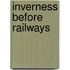 Inverness Before Railways