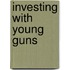 Investing With Young Guns